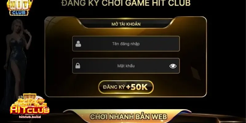 Các bước chi tiết để thực hiện đăng ký Hitclub nhanh chóng